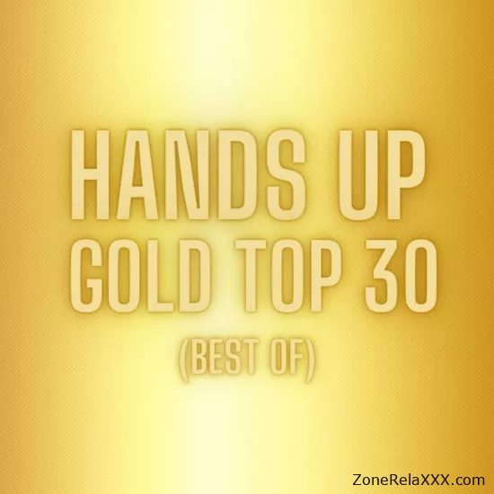 Hands up Gold Top 30 (Best Of)