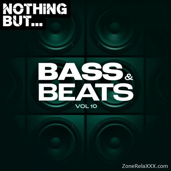 Nothing But... Bass & Beats Vol. 10