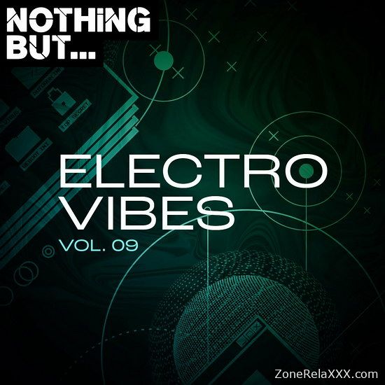 Nothing But... Electro Vibes Vol. 09