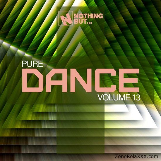 Nothing But... Pure Dance Vol. 13