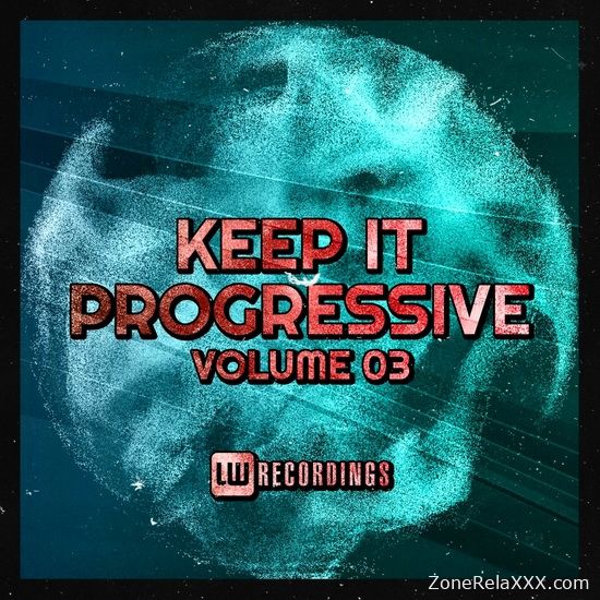 Keep It Progressive Vol. 03