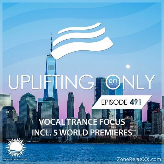 Uplifting Only 491 (Vocal Trance Focus)