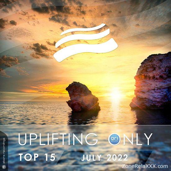 Uplifting Only Top 15 - July 2022 (Extended Mixes)