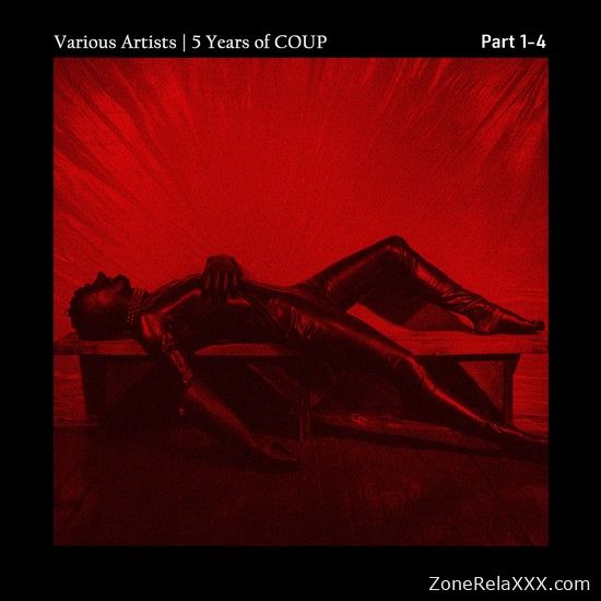 5 Years Of COUP (Part I-IV)