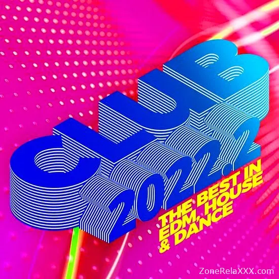 Club 2022.2: The Best in EDM, House & Dance