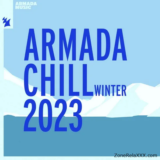 Armada Chill - Winter 2023 (Extended Versions)