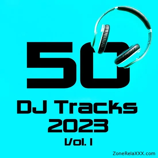 50 DJ Tracks 2023 Vol. 1