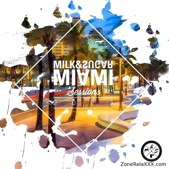 Miami Sessions 2023 (Mixed by Milk & Sugar)