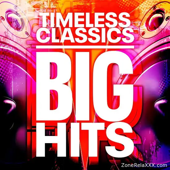 Timeless Classics: Big Hits