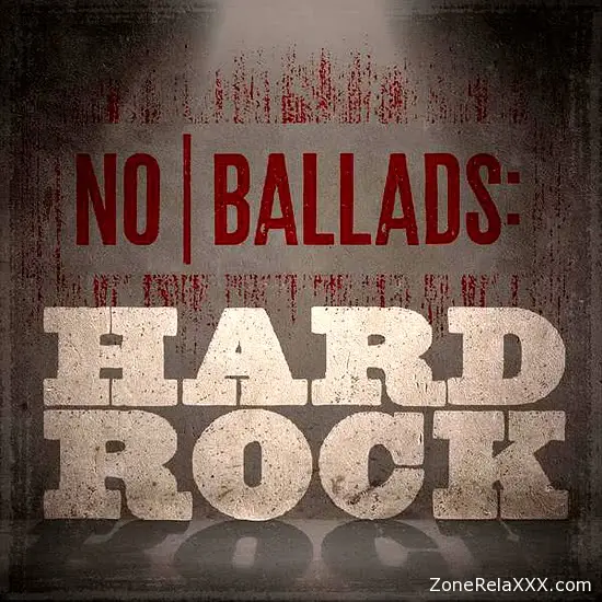 No Ballads: Hard Rock