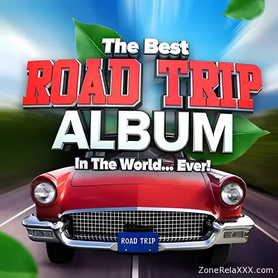 The Best Road Trip Album In The World...Ever!