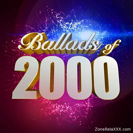 Ballads of 2000