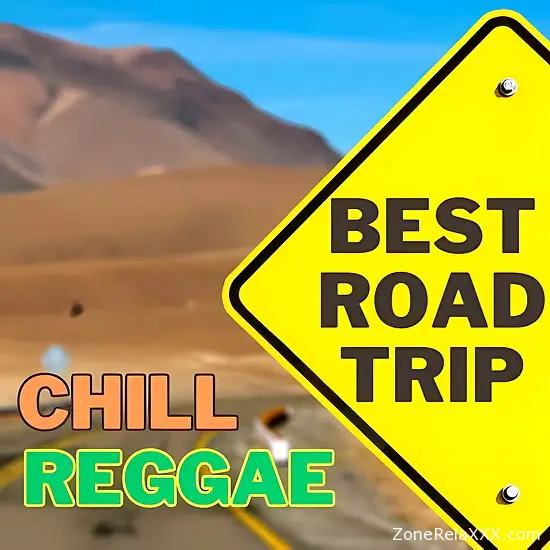 BEST ROAD TRIP: Chill Reggae