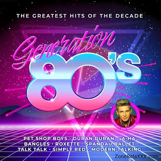 Generation 80s: The Greatest Hits of the Decade