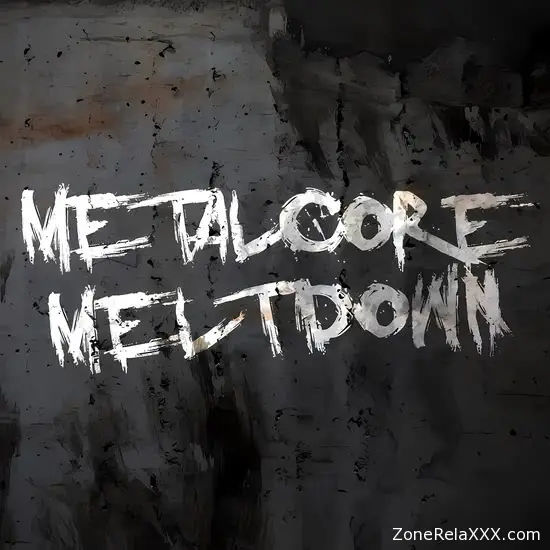 Metalcore Meltdown