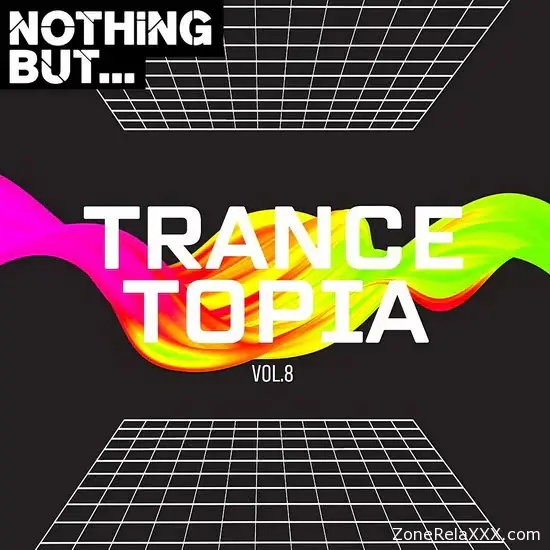 Nothing But... Trancetopia Vol. 08