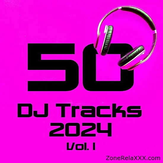 50 DJ Tracks 2024 Vol. 1