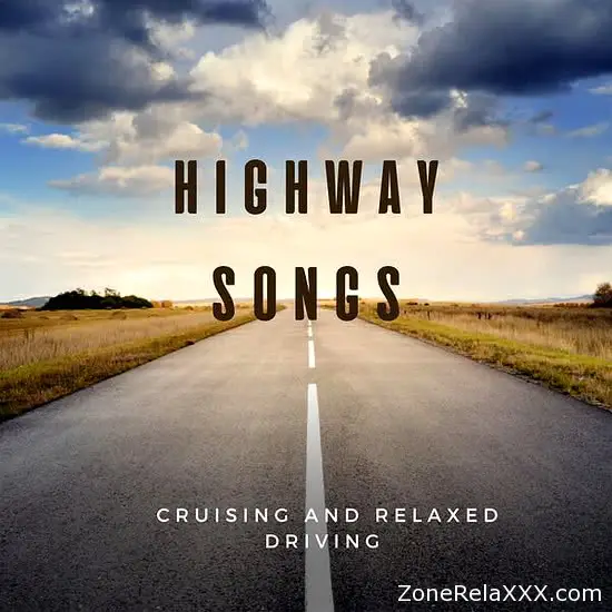 Highway Songs - Cruising and Relaxed Driving