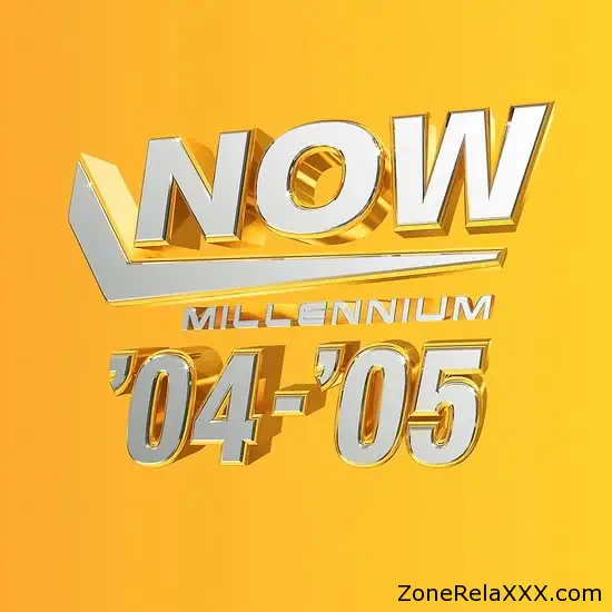 Now Millenium '04-'05