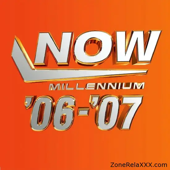 Now Millenium '06 - '07