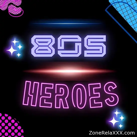 80s Heroes