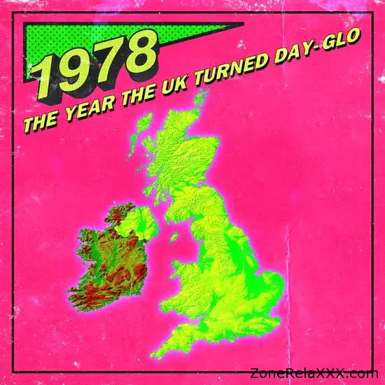 1978 The Year The UK Turned Day-Glo