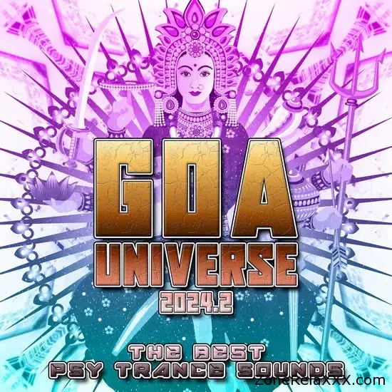 GOA Universe 2024.2 The Best Psy Trance Sounds