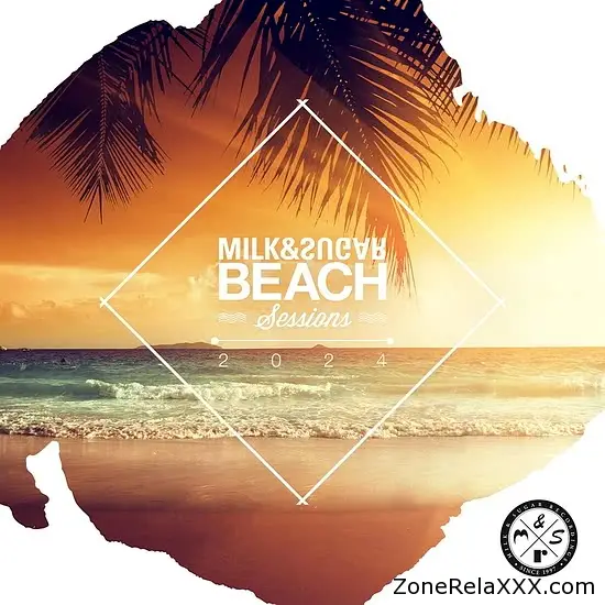 Milk & Sugar: Beach Sessions 2024