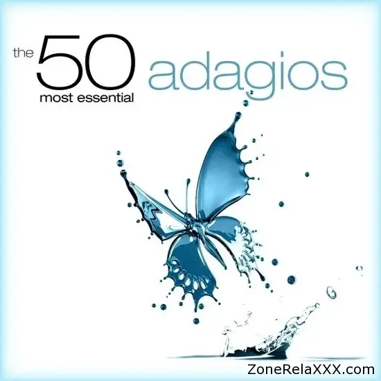 The 50 Most Essential Adagios