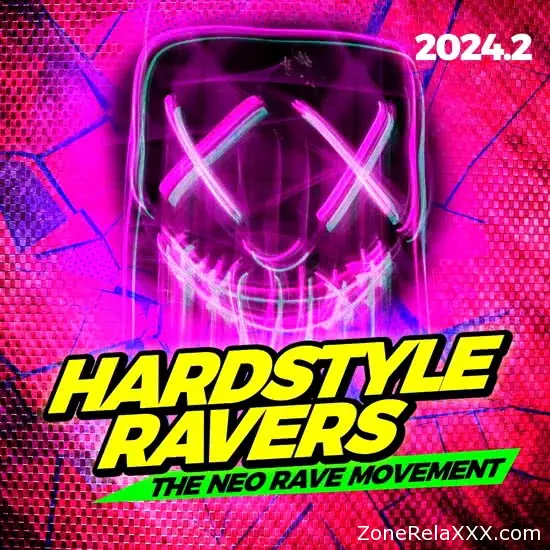 Hardstyle Ravers 2024.2 - the Neo Rave Movement