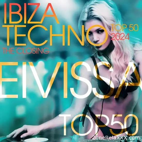 Ibiza Techno Top 50 2024 - The Closing