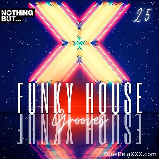 Nothing But... Funky House Grooves Vol. 25