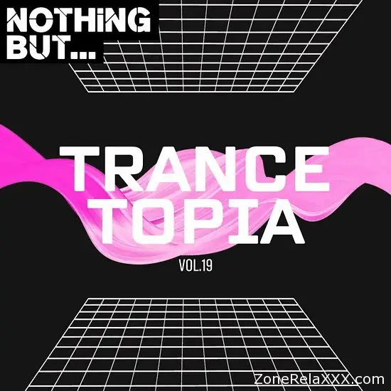 Nothing But... Trancetopia Vol. 19