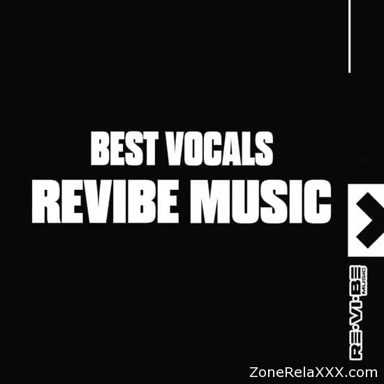 Best Vocals Of ReVibe Music