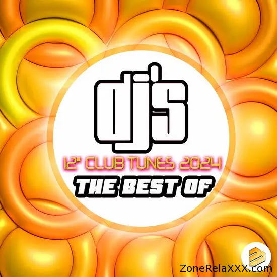 DJ's 12" Club Tunes 2024: The Best Of