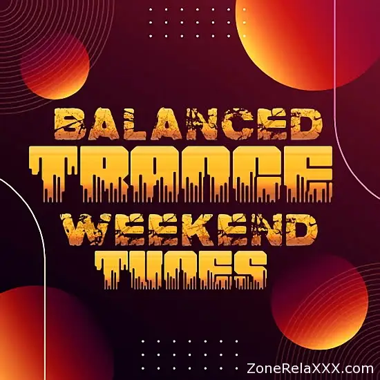 Trance Balanced Weekend Tunes